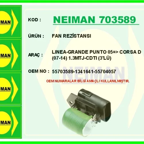 FAN REZİSTANSI F.FIORINO-GRANDE PUNTO-CORSA D-ADAM 2002-